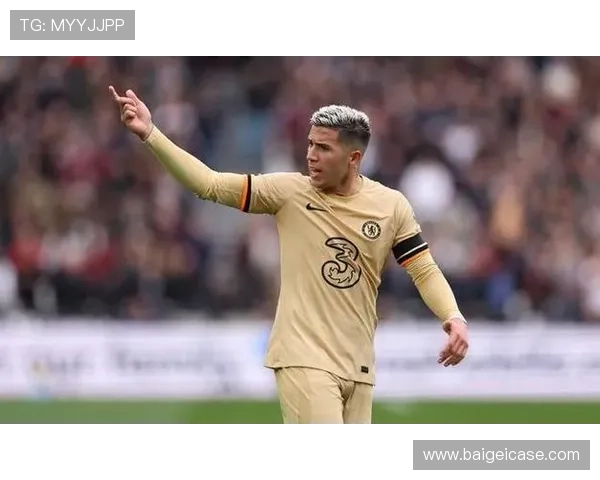 恩佐薪资不满蓝军态度转变出售